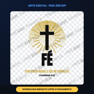 Arte Digital Fé – Filipenses 4:13 – PNG Transparente 300 DPI