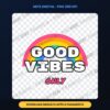 Arte Digital Good Vibes Only – PNG Transparente 300 DPI